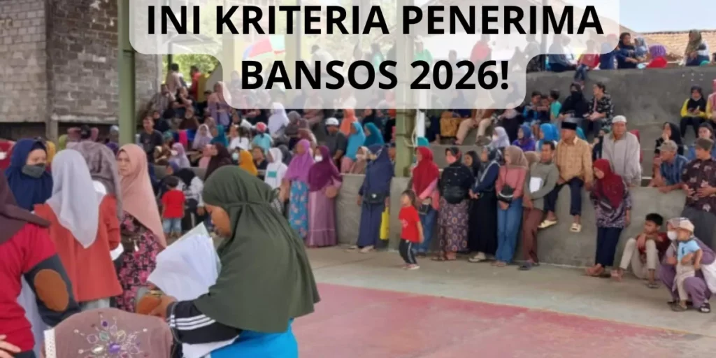 Jangan Sampai Salah, Ini Kriteria Masyarakat yang Bisa Menerima Bansos 2026!